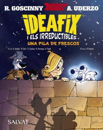 Comercial Grupo Anaya S.A. IDEAFIX I ELS IRREDUCTIBLES 09. UNA PILA DE FRESCOS (CATALAN)
