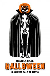 ES POP EDICIONES, HALLOWEEN: LA MUERTE SALE DE FIESTA (ENSAYO), David J. Skal - ES POP EDICIONES