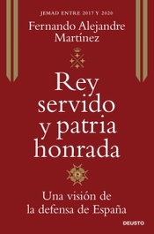Rey servido y patria honrada, Fernando Alejandre Martínez - DEUSTO