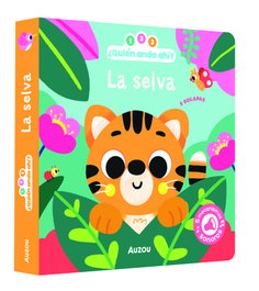AUZOU EDITIONS 1, 2, 3, quién anda ahí. La selva. Libro de sonidos