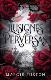 Ilusiones perversas, Margie Fuston - PUCK