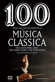 100 coses que has de saber de la música clásica, David Puertas Esteve - COSSETANIA EDICIONS