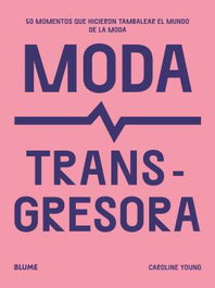 Moda transgresora, Caroline Young - BLUME