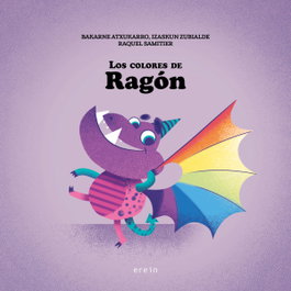 Los colores de Ragón, Bakarne Atxukarro Estomba - EREIN EDITORIAL