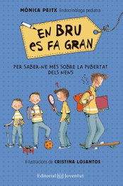 En Bru es fa gran, Mònica Peitx/Cristina Losantos - Editorial Joventut