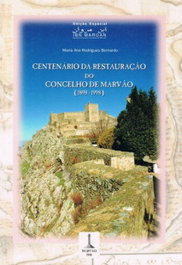 Centenário da Restauração do Concelho de Marvão (1898-1998) Número Especial de Ibn Maruán: Revista C, Ana Rodrigues Bernardo, Maria - EDIÇOES COLIBRI