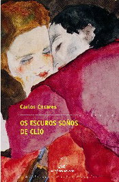 Os escuros soños de Clío, Carlos Casares - GALAXIA