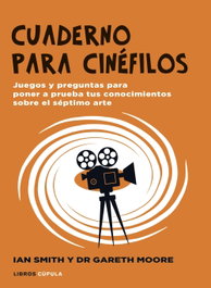 LIBROS CUPULA, Cuaderno para cinéfilos - Ian Haydn Smith