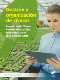 Gestión y organización de viveros, Joaquín Marín Gómez - SINTESIS EDITORIAL