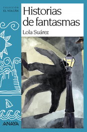 Historias de fantasmas, Lola Suárez - ANAYA