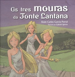 As Tres Mouras da Fonte Lantana, FERVENZA