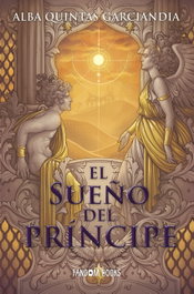El sueño del príncipe, Alba Quintas Garciandia - FANDON BOOKS