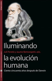 Iluminando la evolución humana, Juli Pereto, Jaume Bertran-Petit - PUV.(PUB.UNIVERSITAT VALENCIA)