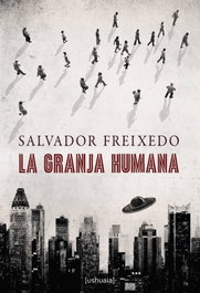 La granja humana, Salvador Freixedo - DIVERSA EDICIONES