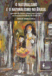 O Naturalismo e o Naturalismo no Brasil, Haroldo Ceravolo Sereza - ALAMEDA