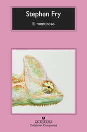 EL MENTIROSO, Stephen Fry - ANAGRAMA