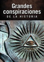 Grandes Conspiraciones de la Historia, Miguel Martín-Albo Lucas - LIBSA