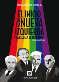 El inicio de la nueva izquierda, Cristian Rodrigo Iturralde - Union Editorial