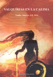 Valquirias en la calima, Tomás Osorio del Río - EDITORIAL POESIA ERES TU