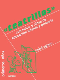 Teatrillos, Isabel Agüera Espejo-Saavedra - Narcea