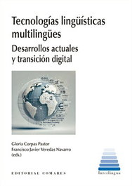 TECNOLOGÍAS LINGÜÍSTICAS MULTILINGÜES, Gloria Corpas Pastor/ Francisco Javier Veredas Navarro - COMARES