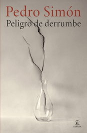 Peligro de derrumbe, Pedro Simón - ESPASA CALPE
