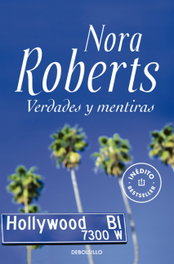 Verdades y mentiras, Nora Roberts - DEBOLSILLO