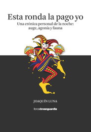 Esta ronda la pago yo, Joaquín Luna - LA VANGUARDIA