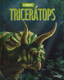 CATAPULTA EDITORES, El mundo del triceraptos