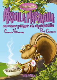 La ardilla maravilla no come porque es caprichosilla, Carmen Villanueva - FORTUNA