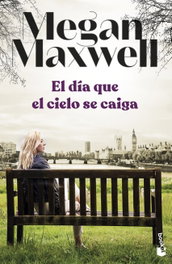 BOOKET, El día que el cielo se caiga, Megan Maxwell - null