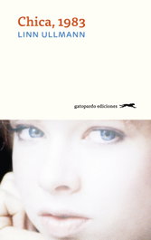 Chica, 1983, Linn Ullmann - GATOPARDO EDICIONES