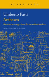 Arabesco, Umberto Pasti - ACANTILADO EDITORIAL