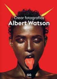 Crear fotografías, Albert Watson - GUSTAVO GILI