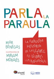 PAGES EDITORS, Parla la paraula: la fabulosa història de les lletres