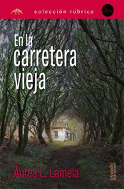 En la carretera vieja, Áurea López Lamela - ESSTUDIO EDICIONES