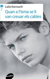 Quan a l'Isma se li van creuar els cables, Laila Karrouch - ANIMALLIBRES, S.L.