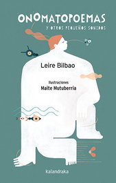 KALANDRAKA, Onomatopoemas y otros pequeños sonidos, Leire Bilbao y Maite Mutuberria