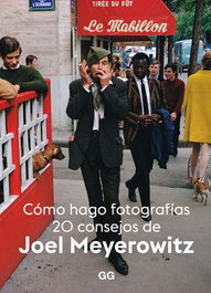 Cómo hago fotografías, Joel Meyerowitz - GUSTAVO GILI