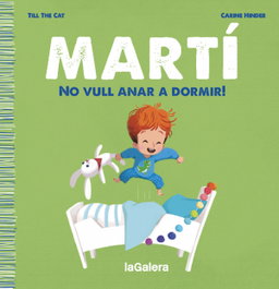 LA GALERA, Martí. No vull anar a dormir!