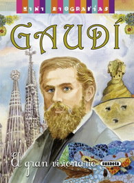 SUSAETA EDICIONES, Gaudí. El gran visionario - José Morán