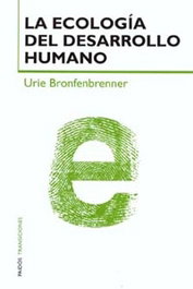 La ecología del desarrollo humano, Urie Bronfenbrenner - PAIDOS
