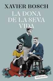 La dona de la seva vida, Xavier Bosch - LABUTXACA