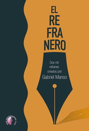 BETA III MILENIO, El refranero. Dos mil refranes creados por Gabriel Manso - BETA III MILENIO