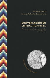 Conversación en lengua huasteca, HURCH BERNHARD - IBEROAMERICANA - VERVUERT