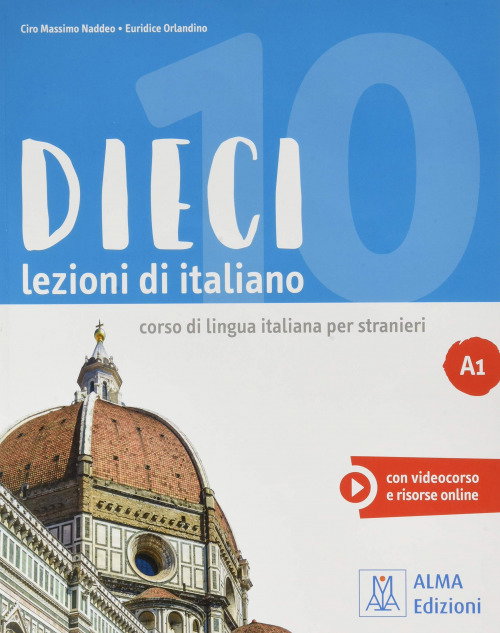 ALMA EDIZIONI DIECI A1 LIBRO DE ALUMNO + EBOOK ALMA EDIZIONI DIECI A1 LIBRO DE ALUMNO + EBOOK