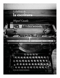La belleza de la escritura, Miguel Casado - EOLAS