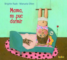Mama, no puc dormir, Brigitte Raab - TAKATUKA