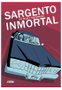 Astisendo Grupo Editorial, S.L. Sargento Inmortal