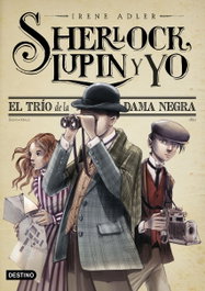 DESTINO INFANTIL, El trío de la Dama Negra - Irene Adler